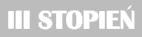 III STOPIEŃ